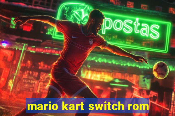 mario kart switch rom